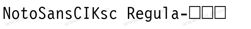 NotoSansCIKsc Regula字体转换